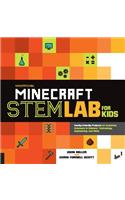 Unofficial Minecraft STEM Lab for Kids: Volume 16 Family-Friendly Projects for Exploring Concepts in Science, Technology, Engineering, and Math(Lab for Kids)