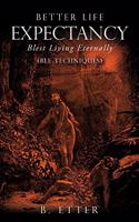 Better Life Expectancy - Blest Living Eternally