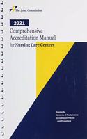 2021 Comprehensive Accreditation Manual for Nursing Care Centers (Camncc Hard Copy)