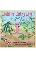 Wendell the Working Worm