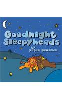 Goodnight Sleepyheads