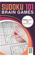 Sudoku 101 Brain Games from Easy to Difficult