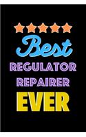 Best Regulator Repairer Evers Notebook - Regulator Repairer Funny Gift