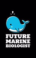 Future Marine Biologist: Blank Lined Journal - Office Notebook - Writing Creativity - Meeting Notes - Documentation