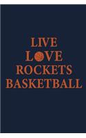 Live Love Rockets Basketball