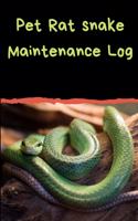 Pet Rat Snake Maintenance Log: Customized Easy to Use, Daily Pet Snake Accessories Care Log Book to Look After All Your Pet Snake's Needs. Great For Recording Feeding, Water, Heal