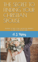 Secret to Finding Your Christian Spouse