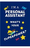 I'm A Personal Assistant What's Your Superpower?