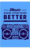 Music Makes Everything Better