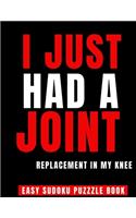 I Just Had A Joint Replacement In My Knee: 100 Sudoku Puzzles Large Print Perfect Knee Surgery Recovery Gift For Women - Get Well Soon Activity & Puzzle Book 100 Fun & Entertaining Activities