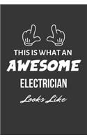This Is What An Awesome Electrician Looks Like Notebook