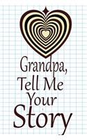 Grandpa, tell me your story: A guided journal to tell me your memories, keepsake questions.This is a great gift to Dad, grandpa, granddad, father and uncle from family members, 