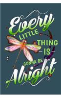 Every little thing is gonna be alright
