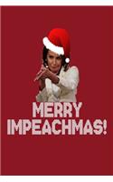 Merry Impeachmas: Funny Nancy Pelosi Trump Impeachment Notebook & Notepad Journal For School or Work. 6 x 9 Inch Lined College Ruled Note Book With Soft Matte Cover.