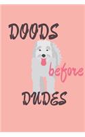 Doods Before Dudes: Funny Blank Notebook Diary Journal 6x9 College Ruled for Doodle / Goldendoodle / Labradoodle Lovers Owners Breeders Gift