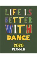 Life Is Better With Dance 2020 Planner