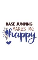 BASE jumping Makes Me Happy BASE jumping Lovers BASE jumping OBSESSION Notebook A beautiful