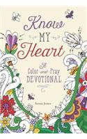 Know My Heart: A Color-and-Pray Devotional