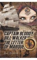 Captain Bloody Bill Walker and The Letter of Marque