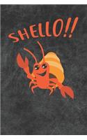 Shello Notebook Journal: 110 Blank Lined Papers - 6x9 Personalized Customized Gift For Hermit Crab Owners and Lovers