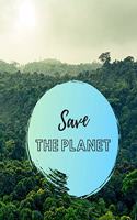 Save The Planet: Positive Ecological Quote Motivational Notebook (8,5x11) Inspirational eco aware journal -110 lined pages, college ruled, large