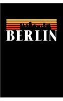 Berlin Skyline: KALENDER I TAGEBUCH Für Retro Vintage Fans, Studenten, Schüler, Backpacker, Reisende, Traveler A5 (6x9 inch) 120 Seiten liniert! I Monatsplaner I Jo