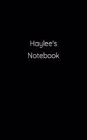 Haylee's Notebook: Notebook / Journal / Diary - 6 x 9 inches (15,24 x 22,86 cm), 150 pages.