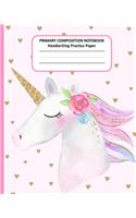 PRIMARY COMPOSITION NOTEBOOK Handwriting Practice Paper: Cute Unicorn Story Journal Dotted Midline Creative Picture Space Pages - Grades K-2 Early Childhood to Kindergarten Draw and Write Elementary School