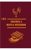 The Chicken And Waffle Notebook