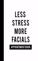 Less Stress More Facials