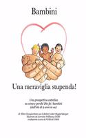 Bambini Una meraviglia stupenda!