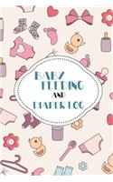 Baby Feeding And Diaper Log: Organizer For New Moms, Diaper And Feeding Log For Newborns