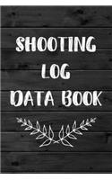 Shooting Log Data Book: Target Practice Shooting Data Log Book(10 Shooting Tracker)