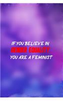 If You Believe In Gender Equality, You Are A Feminist
