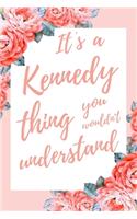 It's a Kennedy Thing You Wouldn't Understand