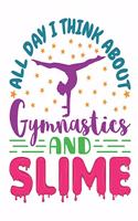 All Day I Think About Gymnastics and Slime: Gymnastics 2020 Weekly Planner (Jan 2020 to Dec 2020), Paperback 8.5 x 11, Gymnast Calendar Schedule Organizer