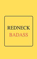 Redneck Badass: Funny Gag Notebook to Write In (yellow)
