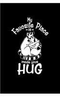 My favorite place is inside your hug: 6x9 NATIONAL HUG DAY - grid - squared paper - notebook - notes