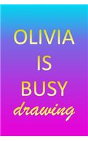 Olivia: Sketchbook - Blank Creative Sketching Pad - Sketch Book Paper - Im Very Busy Pink Purple Gold Personalized Custom First Name Letter O - Teach & Prac
