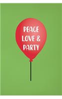 Peace Love & Party
