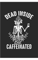 Dead Inside But Caffeinated
