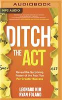 Ditch the ACT