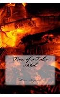 Fires of a False Allah