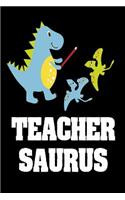 Teacher Saurus: Cute Dinosaur Notebook For School Teachers