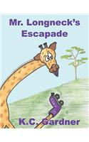 Mr. Longneck's Escapade