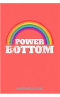 Power Bottom: Gay Pride Rainbow, 6x9, 100 Pages, Lined Paper, Lgbtq Journal