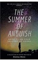 The Summer of Anguish: Volume 1 of the Four Seasons of Agony