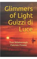 Glimmers of Light Guizzi Di Luce