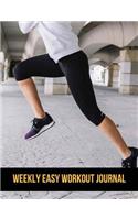 Weekly Easy Workout Journal: Workout Journal Inspirational Book for women With Calendar 2018-2019 Weekly Workout Planner, Workout Goal, Workout Journal Notebook Workbook size 8.(7 Workout Log & Training Journal)