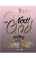 I'm Next for with God Nothing Will Be Impossible: Composition Notebook Journal: Luke 1:37 Pink & Gold College Ruled Blank Lined Cute Notebooks for Girls Teens Women Journal (7.5 X 9.25 In) (Composition Notebooks Journal)
